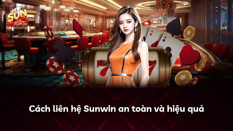 Cách liên hệ Sunwin an toàn và hiệu quả