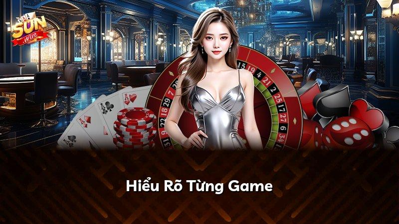 Hiểu Rõ Từng Game
