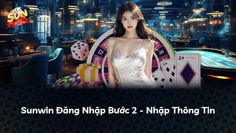 Sunwin Đăng Nhập Bước 2 - Nhập Thông Tin
