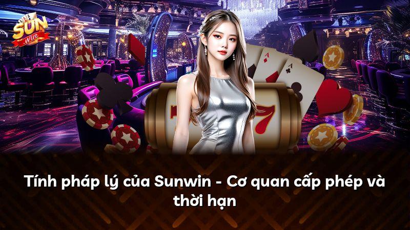 Tính pháp lý của Sunwin - Cơ quan cấp phép và thời hạn