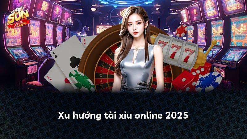 Xu hướng tài xỉu online 2026